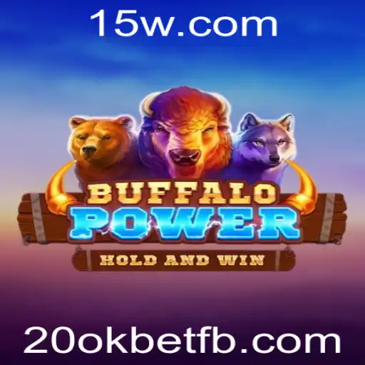 BuffaloPower: Aventura e Estratégia no Universo de 20okbet